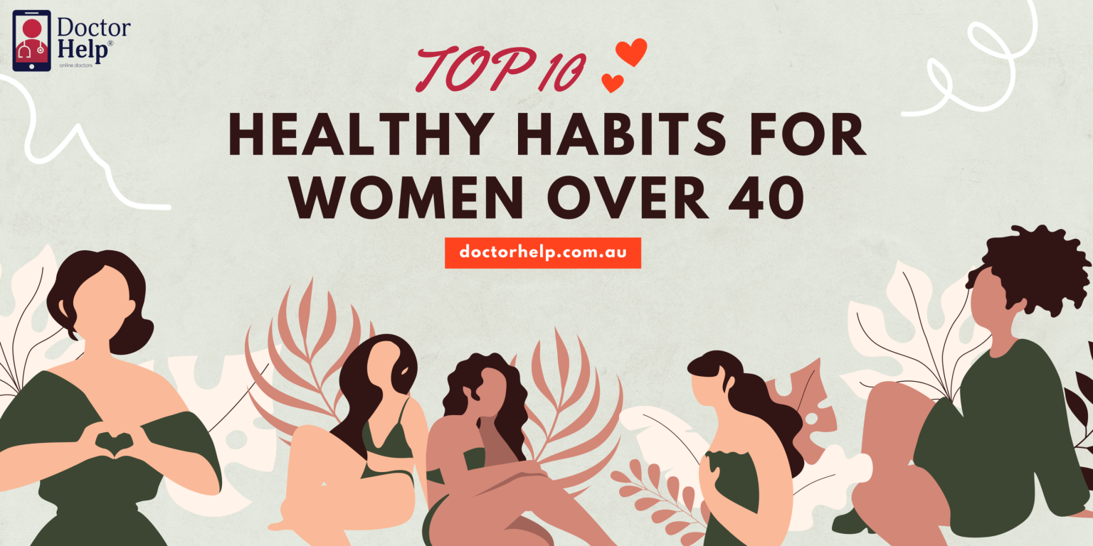 Top 10 Healthy Habits For Women Over 40 - Doctor Help