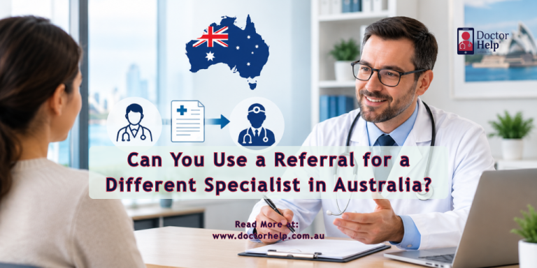 Can You Use a Referral for a Different Specialist in Australia