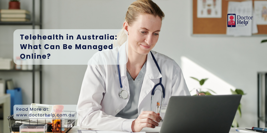 Telehealth in Australia What Can Be Managed Online