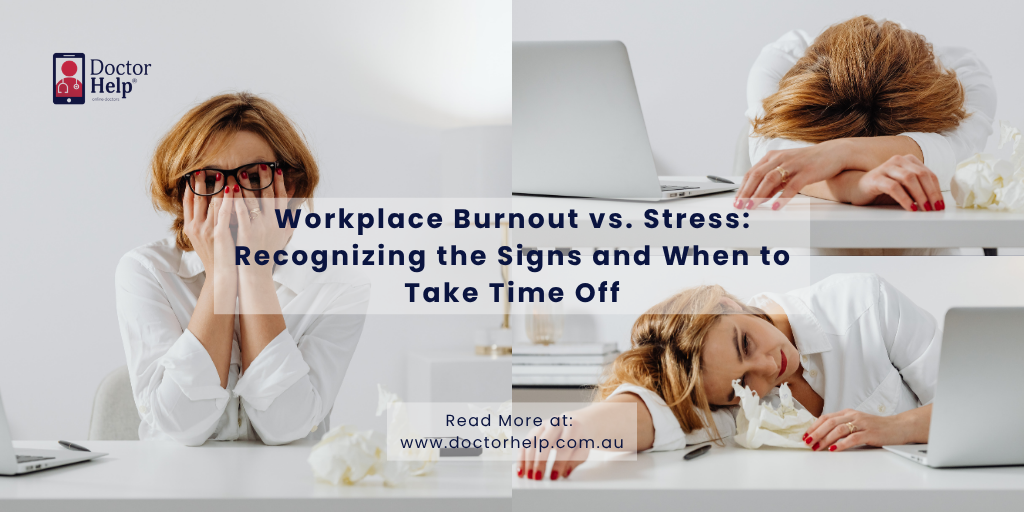 Workplace Burnout vs. Stress Recognizing the Signs and When to Take Time Off